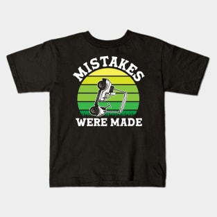Mistakes Were Made Kids T-Shirt